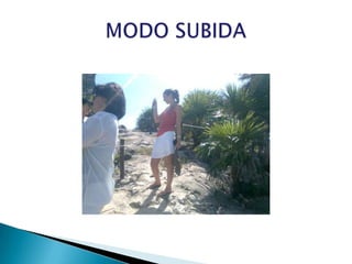 MODO SUBIDA
