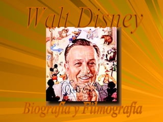 Walt Disney Biografía y Filmografía 