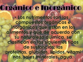 Orgánico e Inorgánico
 