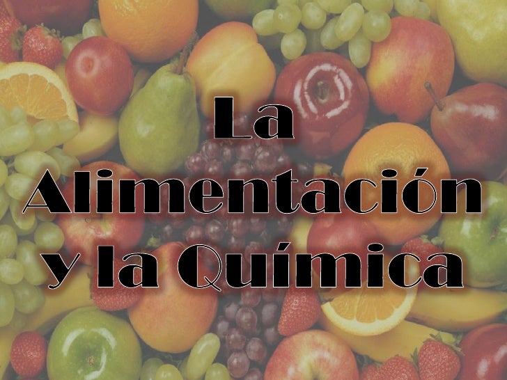 La química y la alimentación