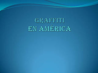 GraffitiEn América 