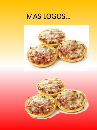 MAS LOGOS…
 