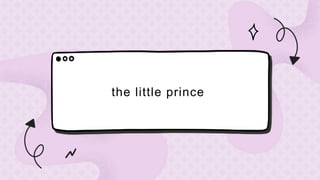 the little prince
 