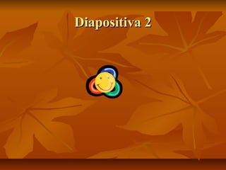Diapositiva 2Diapositiva 2
 