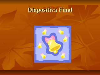 Diapositiva FinalDiapositiva Final
 