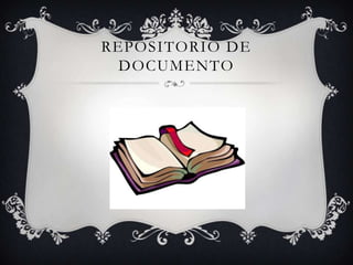 REPOSITORIO DE
DOCUMENTO