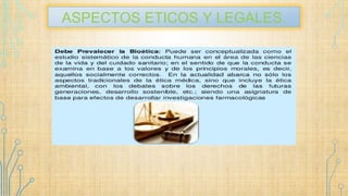 ASPECTOS ETICOS Y LEGALES.
 