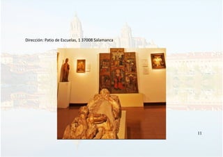 Dirección: Patio de Escuelas, 1 37008 Salamanca
11
 