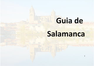Guia de
Salamanca
1
 