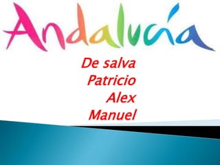 De salva
 Patricio
    Alex
 Manuel
 