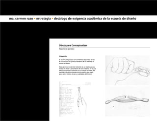 ma. carmen razo • estrategia • decálogo de exigencia académica de la escuela de diseño
 