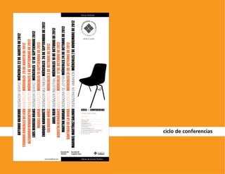 ANTONIO VALVERDE DISEÑADOR GRÁFICO MIÉRCOLES 22 DE AGOSTO DE 2012
                             TEODORO GONZÁLEZ DE LEÓN ARQUITECTO MIÉRCOLES 29 DE AGOSTO DE 2012
                               ALEJANDRO RIVADENEYRA ARQUITECTO MIÉRCOLES 5 DE SEPTIEMBRE DE 2012
                                   LUIS HERRERA ROJAS DISEÑADOR GRÁFICO MIÉRCOLES 12 DE SEPTIEMBRE 2012
                                         MIQUEL ADRIÀ ARQUITECTO MIÉRCOLES 19 SEPTIEMBRE DE 2012
                                    ENRIQUE NAVARRETE DISEÑADOR MULTIMEDIA MIÉRCOLES 26 DE SEPTIEMBRE DE 2012
                                      SALVADOR NÚÑEZ ARQUITECTO MIÉRCOLES 3 DE OCTUBRE DE 2012
                                            ARIEL ROJO DISEÑADOR INDUSTRIAL MIÉRCOLES 10 DE OCTUBRE DE 2012




 www.anahuac.mx
                                   AGUSTÍN HERNÁNDEZ ARQUITECTO MIÉRCOLES 17 DE OCTUBRE DE 2012
                                       MARTHA VARGAS DISEÑADORA DE JOYERÍA MIÉRCOLES 24 DE OCTUBRE DE 2012
                                  SANTIAGO DE LA MORA ARQUITECTO MIÉRCOLES 31 DE OCTUBRE DE 2012
                             MARIBEL MARTÍNEZ GALINDO DISEÑADORA EN ANIMACIÓN MIÉRCOLES 7 DE NOVIEMBRE DE 2012




                                     Yolanda Magaña
                                                                                      Mayores informes:

                                     Diseño (ext. 8449)




                                     Carmelina Martínez




                                     Tel.: (55) 5627.0210
                                     ymagana@anahuac.mx
                                     Arquitectura (ext. 8512)

                                     carmelina.martinez@anahuac.mx
                                                                                                                                                                        Somos Anáhuac




                                                                                                          13:00 horas / Auditorio de Rectoría




                                     Huixquilucan, Edo. de México, C.P. 52786
                                     Av. Universidad Anáhuac 46, Col. Lomas Anáhuac




Líderes de Acción Positiva
                                                                                                                                                CICLO DE CONFERENCIAS




                                      ciclo de conferencias
 