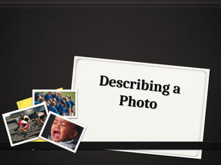 Describir una foto en inglés para una conversación | PPT