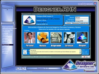 Presentación
     A:



       ‘




EmpresaClientes
AlianzasIntegraciones
Sol. Inteligentes
Crecimiento
Producto
Objetivo
Características
Ventajas
Beneficios
Designer
PersonalNómina
Integración
Gerencial
Productos
Soluciones
Servicios
Finalizar




                        Diapositiva 12 / 21
 