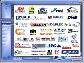 Presentación
     A:



       ‘




EmpresaClientes
AlianzasIntegraciones
Sol. Inteligentes
Crecimiento
Producto
Objetivo
Características
Ventajas
Beneficios
Designer
PersonalNómina
Integración
Gerencial
Productos
Soluciones
Servicios
Finalizar




                        Diapositiva 2 / 21
 