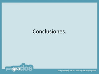 Conclusiones.
 
