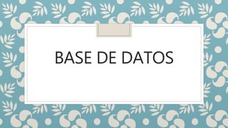 BASE DE DATOS
 
