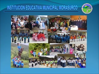 INSTITUCION EDUCATIVA MUNICIPAL MORASURCO 
