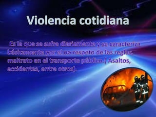 Violencia domestica o intrafamiliarEs el  tipo de violencia que por sus características es invisibilidad por ser considerada que se da en el espacio de los afectos, de los sentimientos, de lo privado. Esta constituida por todas las agresiones físicas, psíquicas y sexuales que se sufren dentro de la familia y es encubierta dentro de la sociedad, por los patrones culturales e ideológicos que se manejan, por lo que se legitima y se manifiesta a través de la violencia contra la mujer.