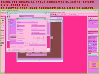 2 6 . U n a v e z c r e a d a l a t a b l a a g r e g a m o s e l c a m p o ; E s t a d o
c i v i l , d a r l e c l i c
E n a c e p t a r p a r a i r l o s a g r e g a n d o e n l a l i s t a d e c a m p o s .
 