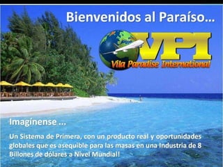 Bienvenidos a Vila Paradise International 