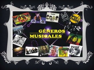 GENEROS MUSICALES
 