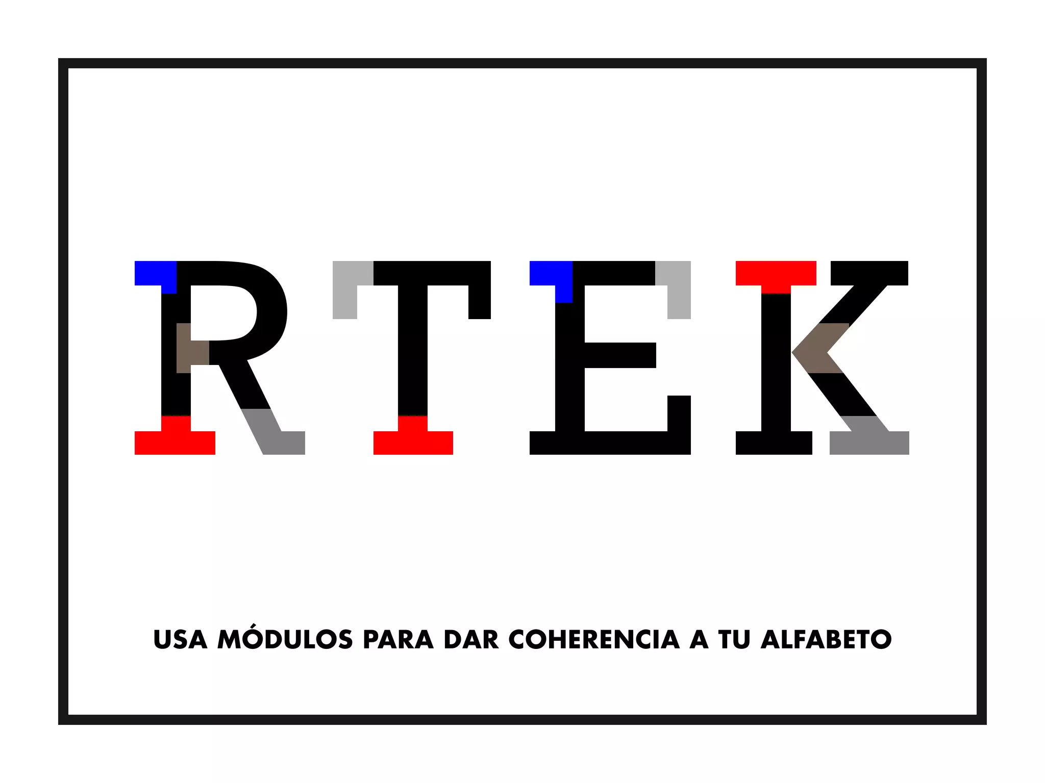 USA MÓDULOS PARA DAR COHERENCIA A TU ALFABETO
 