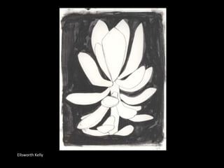 Ellsworth Kelly
 