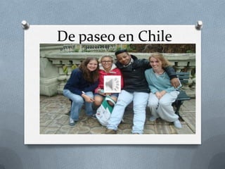 De paseo en Chile
 
