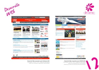 arrb
  es E  ollo
D
 W




               Desarrollo Web corporativo para Sindicato USO          Desarrollo Web corporativo para GENERCAN
               Tecnologías: XHTML + PHP y Bases de Datos MySql      Tecnologías: XHTML + PHP y Bases de Datos MySql
                  Gestor de contenidos integral MVC personalizado              Gestor de contenidos MVC personalizado
                                                                     Sistema de Gestión de Subvenciones personalizado
 