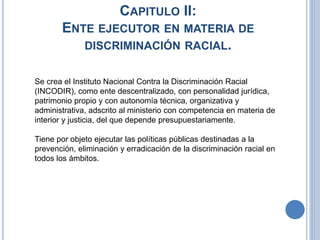 Incodir Ley de Discriminación Racial | PPTX