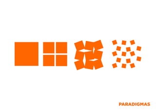 PARADIGMAS
 