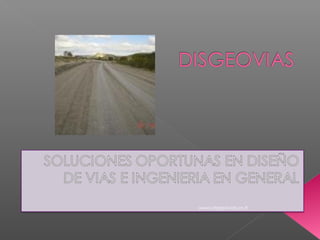www.disgeovias.es.tl
 