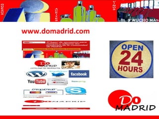 www.domadrid.com




© maat Gknowledge, S.L. 2008. Todos los Derechos Reservados   Página 7
 