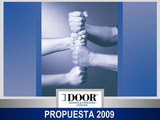 PROPUESTA 2009   Propuesta DOOR 2009 | 1
 