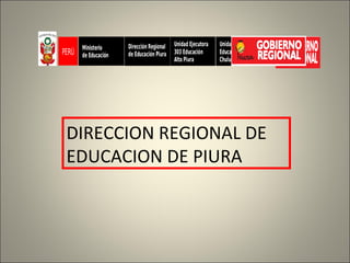 DIRECCION REGIONAL DE EDUCACION DE PIURA 