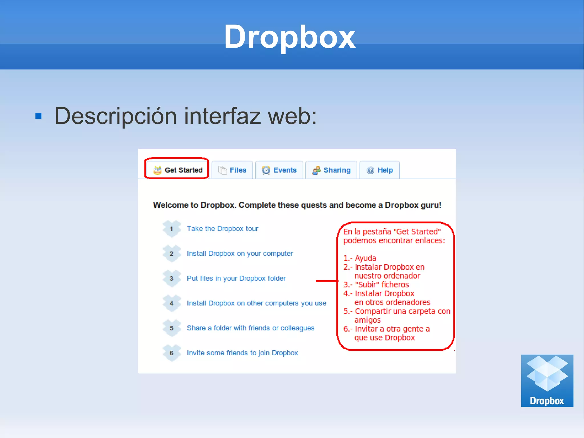 Dropbox
 Descripción interfaz web:
 