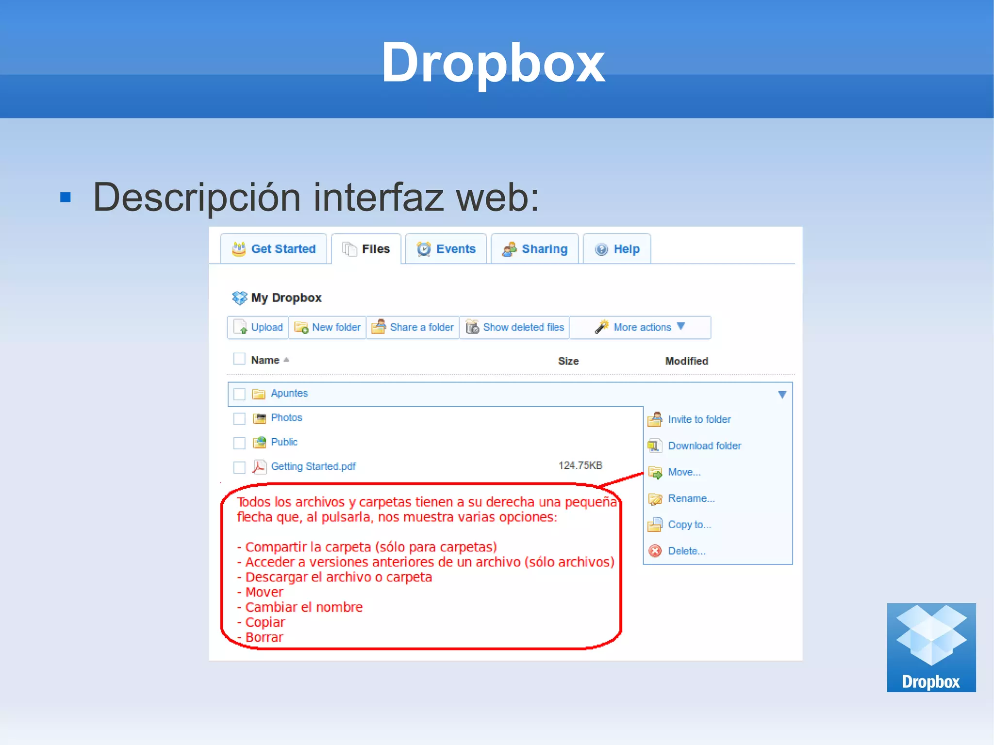 Dropbox
 Descripción interfaz web:
 