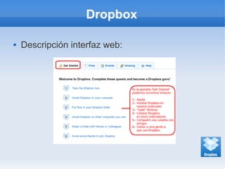 Dropbox
 Descripción interfaz web:
 