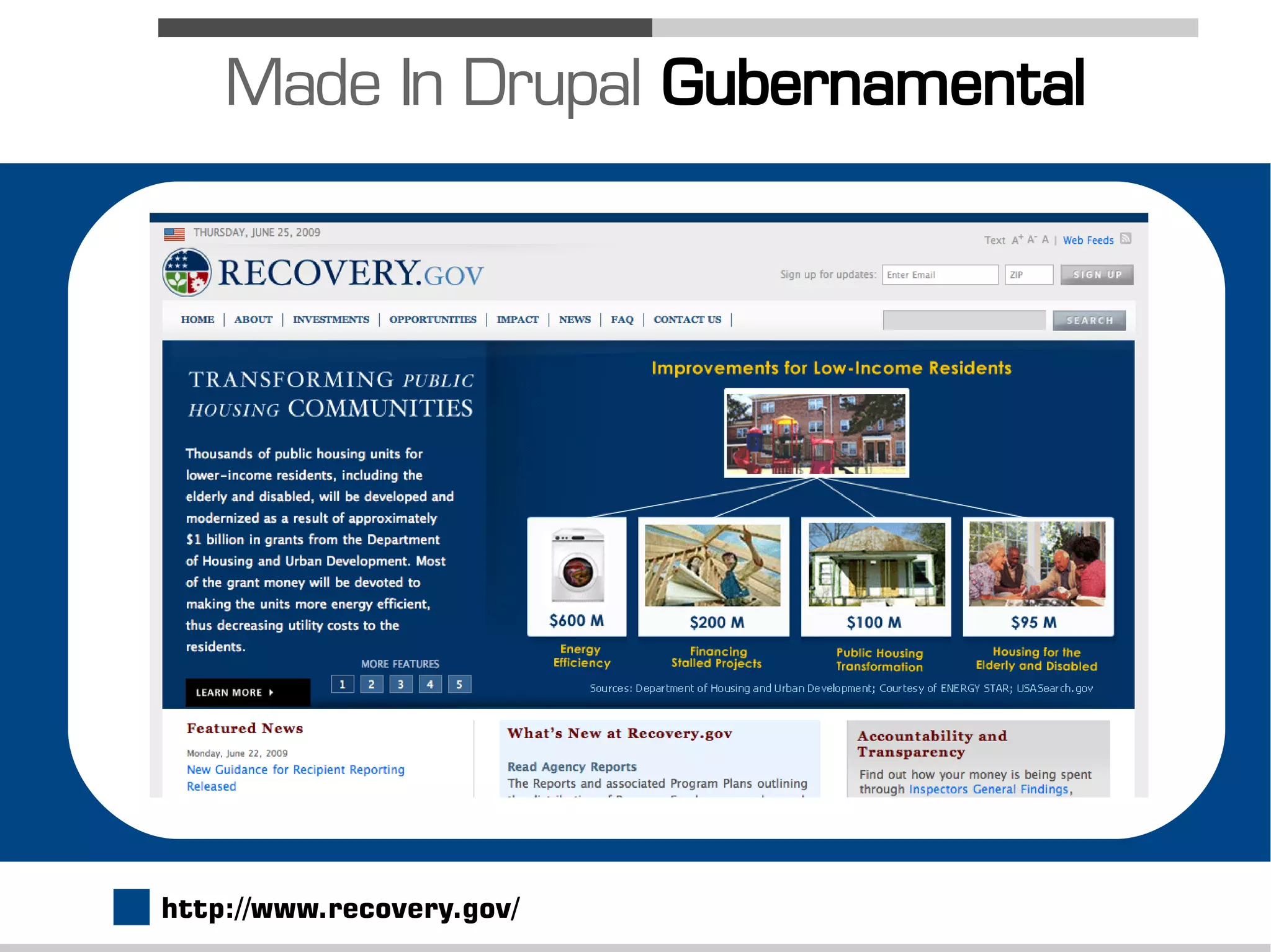 Made In Drupal Gubernamental




http://www.recovery.gov/
 