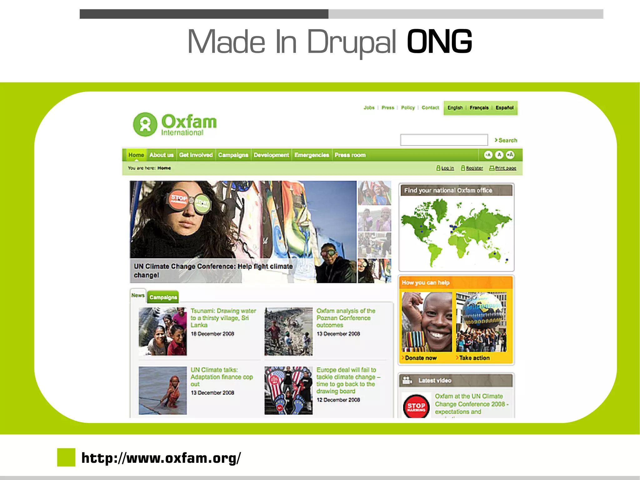 Made In Drupal ONG




http://www.oxfam.org/
 