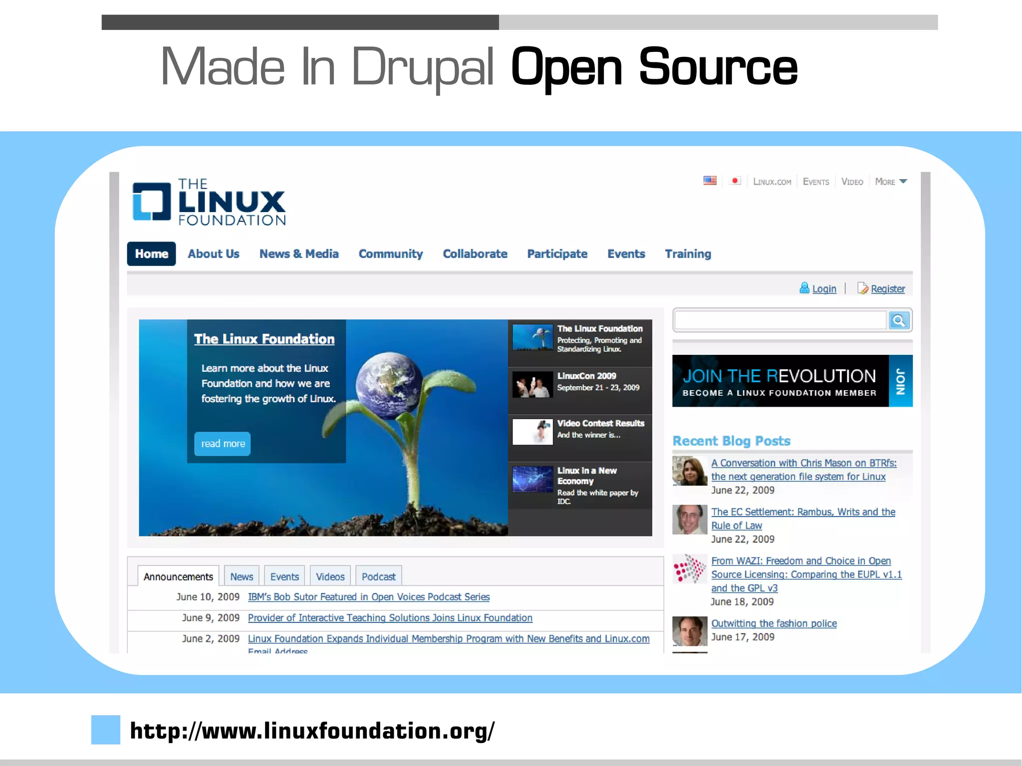 Made In Drupal Open Source




http://www.linuxfoundation.org/
 