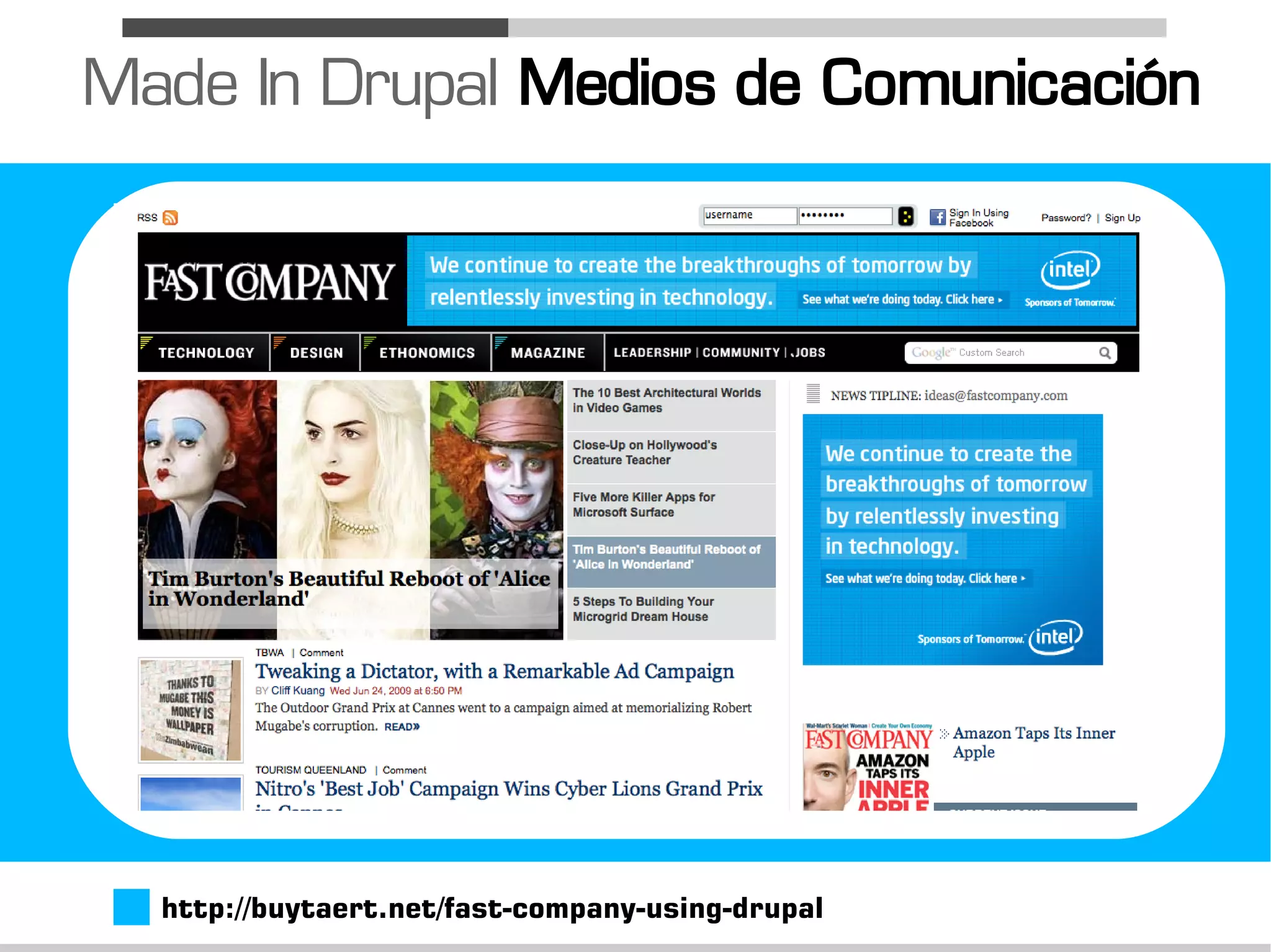 Made In Drupal Medios de Comunicación




  http://buytaert.net/fast-company-using-drupal
 