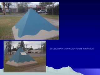 ESCULTURA CON CUERPO DE PIRÁMIDE  