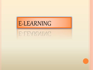 E-LEARNING
 