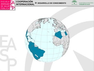 COOPERACIÓN INTERNACIONAL    DESARROLLO DE CONOCIMIENTO 