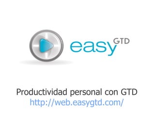 Productividad personal con GTD
   http://web.easygtd.com/
 