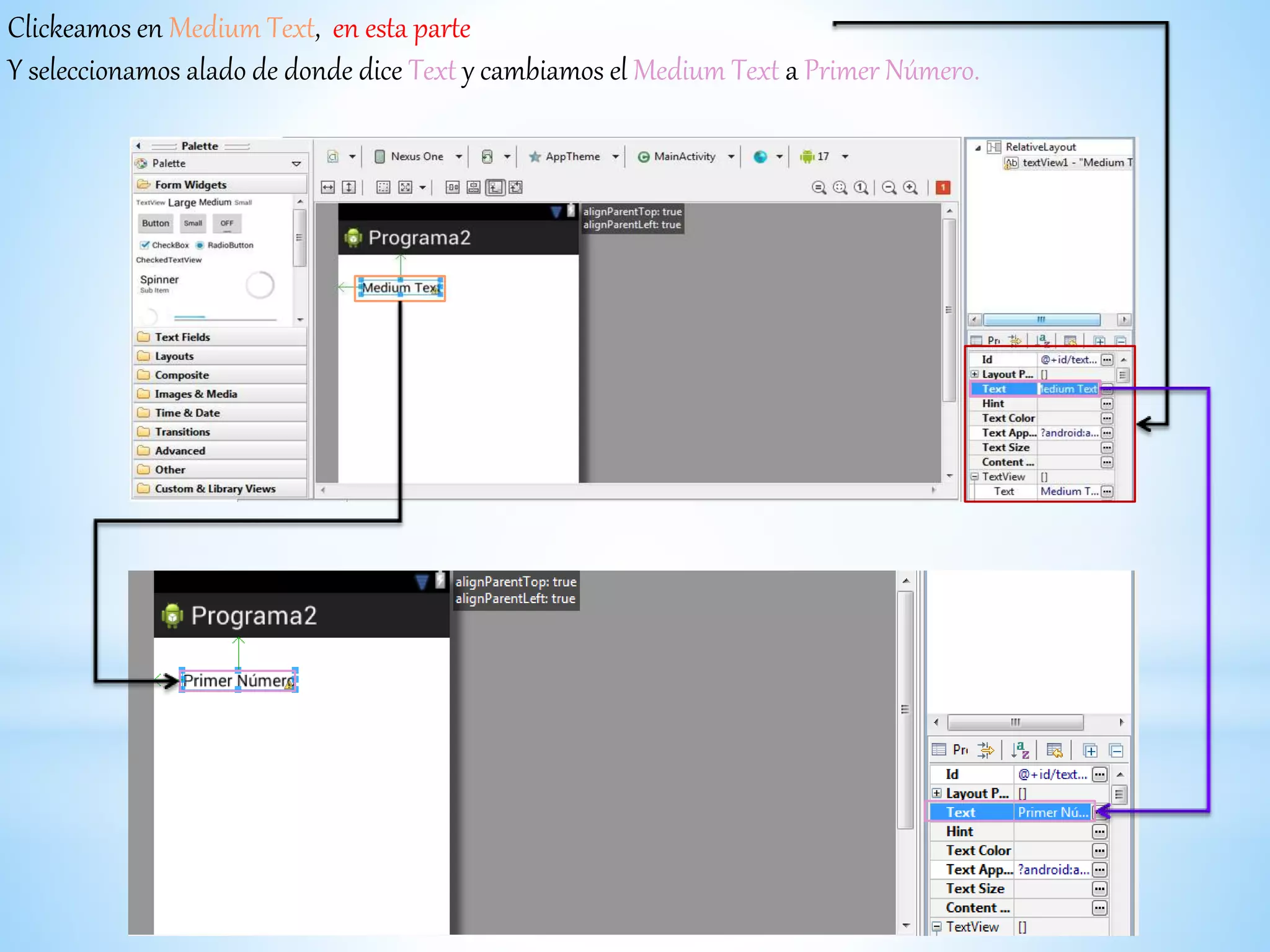Clickeamos en Medium Text, en esta parte
Y seleccionamos alado de donde dice Text y cambiamos el Medium Text a Primer Número.
 