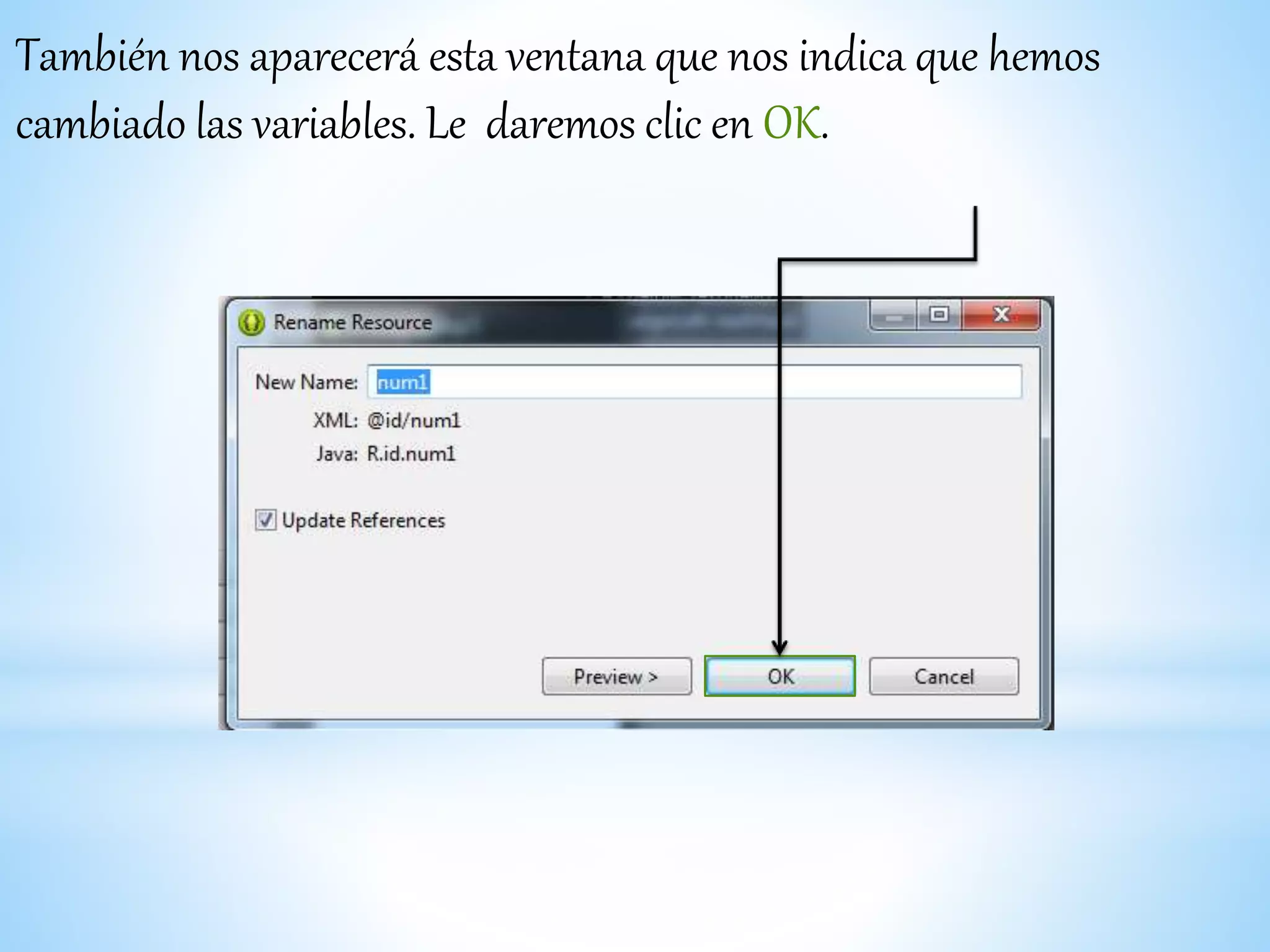 También nos aparecerá esta ventana que nos indica que hemos
cambiado las variables. Le daremos clic en OK.
 