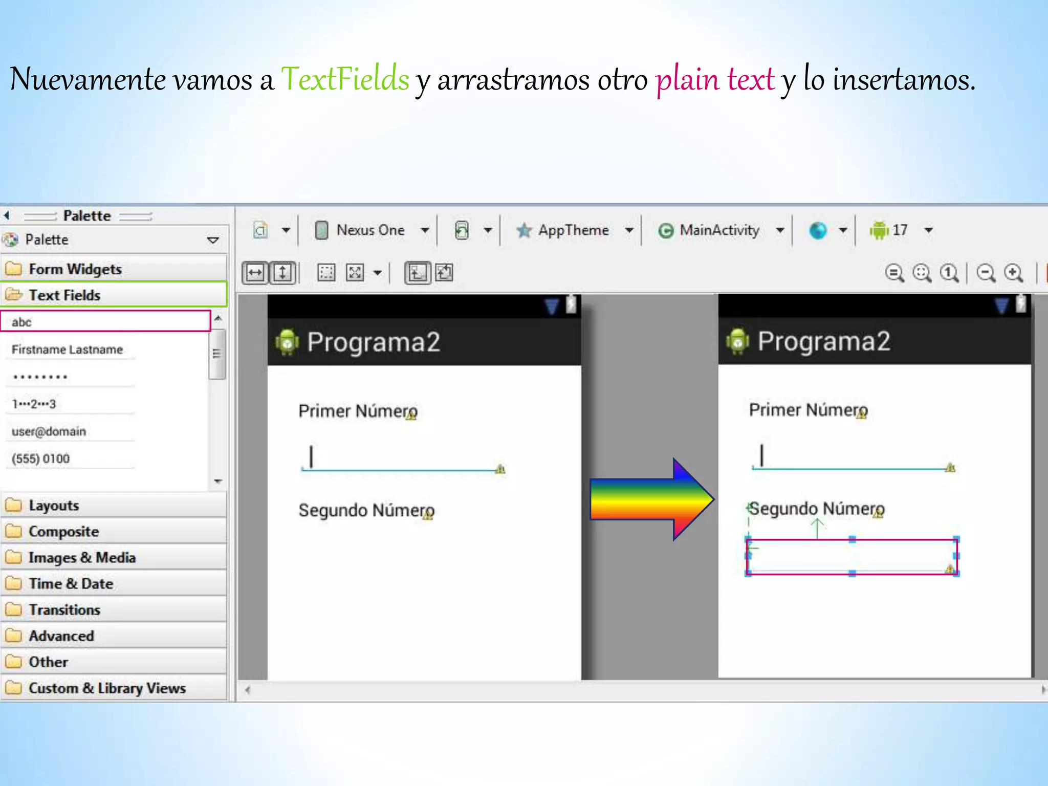 Nuevamente vamos a TextFields y arrastramos otro plain text y lo insertamos.
 